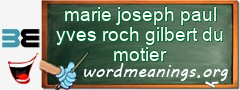 WordMeaning blackboard for marie joseph paul yves roch gilbert du motier